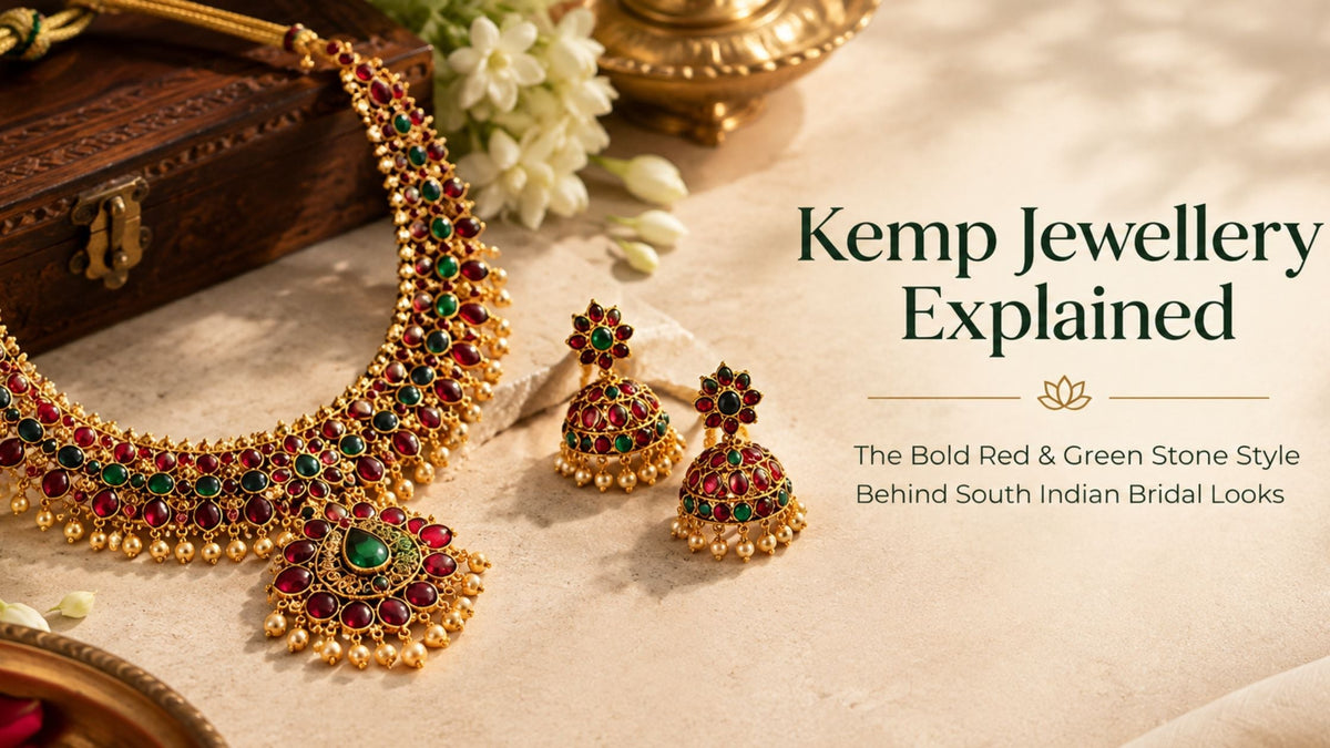 Kemp Jewellery Explained: The Bold Red & Green Stone Style Behind South Indian Bridal Looks
